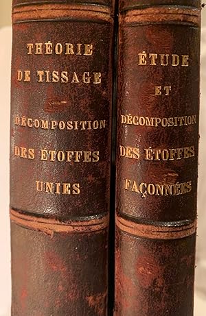 Etude et Decomposition des Etoffes Faconnes and Theorie De Tissage--Decomposition des Etoffes Unies