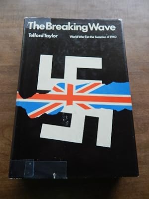 The Breaking Wave: World War II in the Summer of 1940