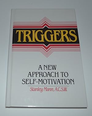 Triggers: A New Approach to Self-Motivation