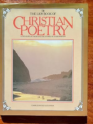 The Lion Book of Christian Poetry: A Treasury of Poems and the Stories of Their Writers