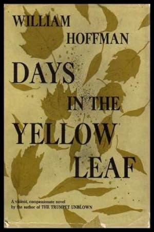 DAYS IN THE YELLOW LEAF