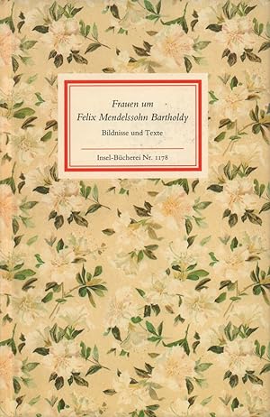 Frauen um Felix Mendelssohn Bartholdy. In Texten und Bildern vorgestellt. (1. Aufl.).