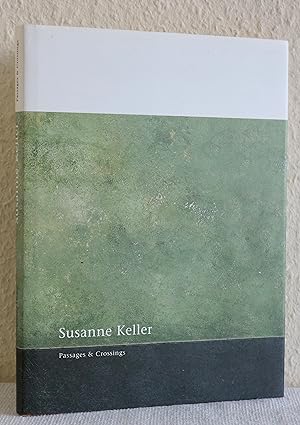 Passages & Crossings: Susanne Keller