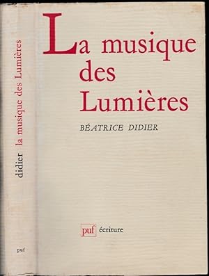 La musique des Lumières. Diderot - l'Encyclopédie - Rousseau.