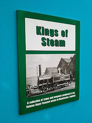 Kings of Steam: A Collection of Trains and Weapons Produced at the Famous Beyer Peacock Works in ...