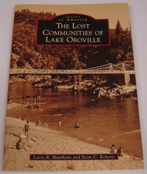 The Lost Communities of Lake Oroville (Images of America)