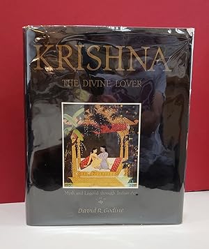 Krishna the Divine Lover: Myth and Legend Through Indian Art