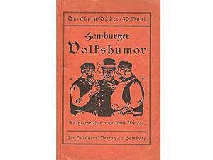 Hamburger Humor in Redensarten und Döntjes, aufgeschrieben von Paul Wriede. Quickborn-Bücher. 30....