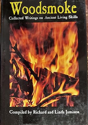 Woodsmoke : Collected Writings on Ancient Living Skills