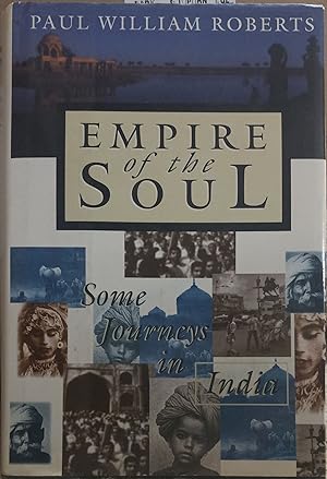 Empire of the Soul: Some Journeys in India