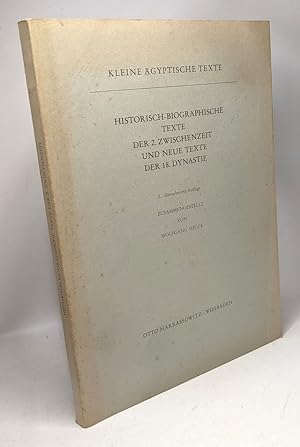 Historisch-biographische texte der 2. Zwischenzeit und neue texte der 18. dynastie / Kleine ägypt...