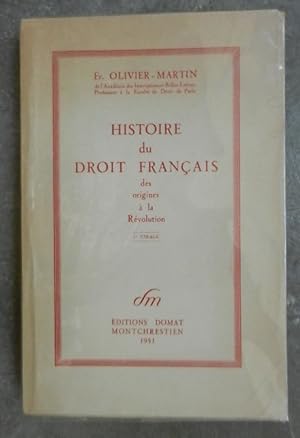 Histoire du droit français, des origines à la Révolution.