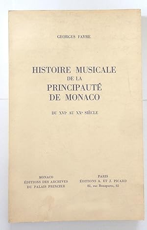 Histoire musicale de la Principauté de Monaco du XVIe au XXe siècle.