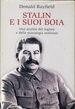 Stalin e i suoi boia. Unanalisi del regime e della psicologia stalinisti