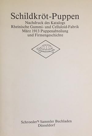 Schildkröt-Puppen, Nachdruck des Katalogs Rheinische Gummi- und Clluloid-Fabrik März 1923 Puppena...