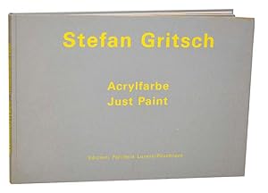 Stefan Gritsch: Acrylfarbe / Just Paint