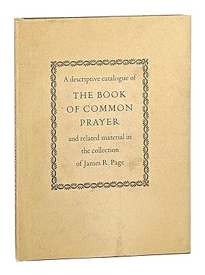 A Descriptive Catalogue of the Book of Common Prayer and Related Material in the Collection of Ja...