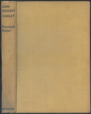 John Gielgud's Hamlet: A Record of Performance. with The Hamlet Tradition. by John Gielgud