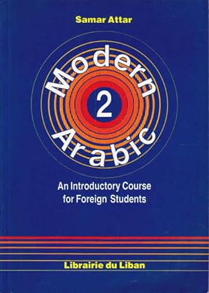 Modern Arabic: An Introductory Course for Foreign Students: Part II and Workbook