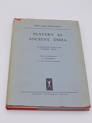 Slavery in Ancient India: As Depicted in Pali and Sanskirt Texts