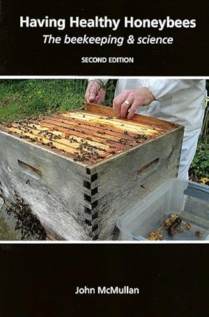 Having Healthy Honeybees. The beekeeping & science.