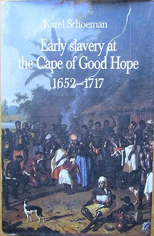 Early Slavery at the Cape of Good Hope 1652-1717