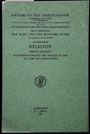 Religionsgeschichte des Orients in der Zeit der Weltreligionen