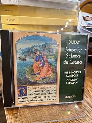 Guillaume Dufay: Music for St James the Greater. The Binchois Consort, Andrew Kirkman.