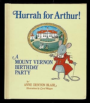 Hurrah for Arthur! A Mount Vernon Birthday Party