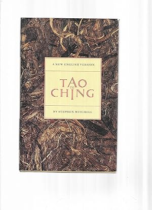 TAO TE CHING. A New English Version With Foreword And Notes By Stephen Mitchell