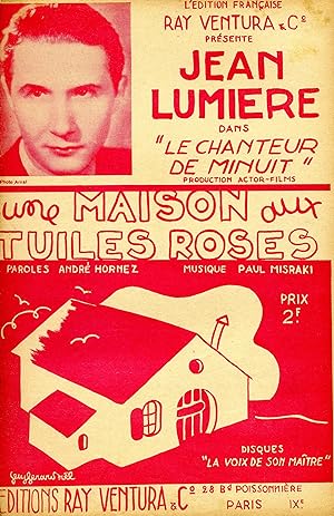 Partition de "Une Maison aux tuiles roses", chanson du film "Le Chanteur de minuit" créée par Jea...