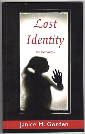 Lost Identity: This is My Story