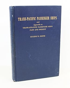 Trans-Pacific passenger ships and Appendix to Trans-Atlantic passenger ships, past and present