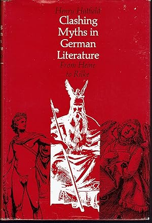 Clashing Myths in German Literature: From Heine to Rilke