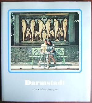 Darmstadt, eine Liebeserklärung : e. Fotobuch.von pit ludwig. Idee u. Text: Klaus Schmidt