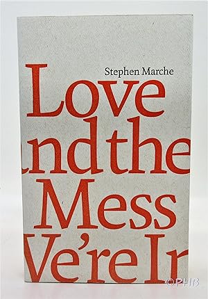 Love and the Mess We're In