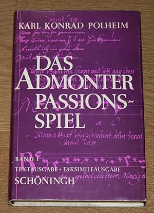 Das Admonter Passionsspiel - Band I: Textausgabe. Faksimileausgabe.