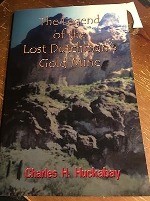 Signed. The Legend of the Lost Dutchman's Gold Mine
