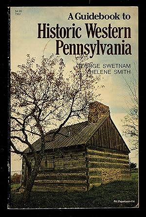 A Guidebook to Historic Western Pennsylvania