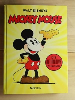 Walt Disneys Mickey Mouse. Die ultimative Chronik.