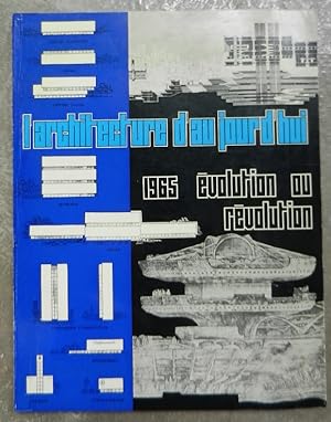 L'architecture d'aujourd'hui. 1965. Evolution ou révolution. - N° 119.