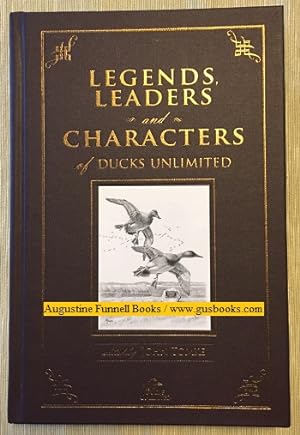 Legends, Leaders and Characters of Ducks Unlimited