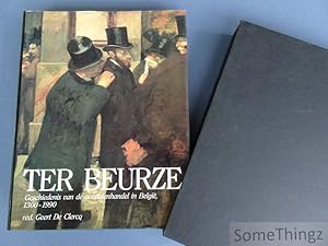 Ter beurze. Geschiedenis van de aandelenhandel in België 1300-1990.