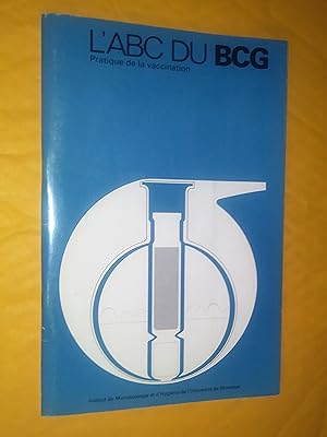 L'ABC du BCG: pratique de la vaccination, troisième édition; + Supplément