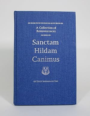 Sanctum Hildam Canimus: A Collection of Reminiscences