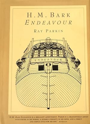 H.M. Bark Endeavour: Her Place In Australian History With an Account of her Construction, Crew an...