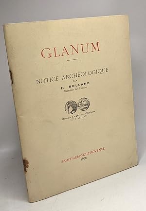 Glanum - Notice Archéologique