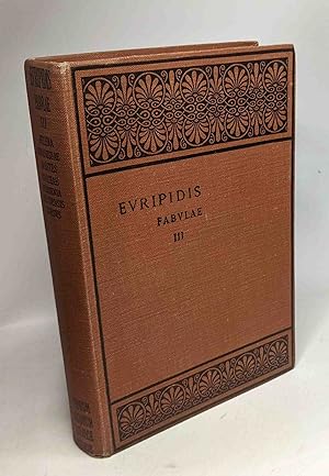 Euripidis fabulae - recognovit brevique adnotatione critica instruxit - TOMUS III - insutn Helena...