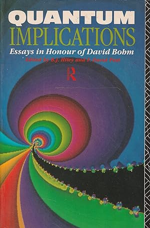 Quantum implications : essays in honour of David Bohm
