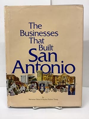 The Businesses that Built San Antonio